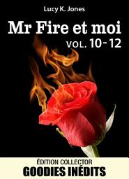 Icon image Mr Fire et moi - vol. 10-12