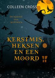 Icon image Kerstmis, Heksen en een Moord: een paranormale detectiveroman