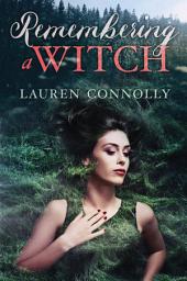 Icon image Remembering a Witch: An Autumn Equinox Romance