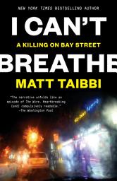 Icon image I Can't Breathe: A Killing on Bay Street