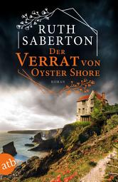 Icon image Der Verrat von Oyster Shore: Roman
