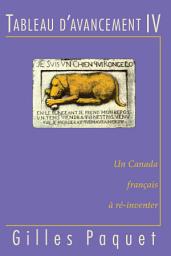Icon image Tableau d'avancement IV: Un Canada français à ré-inventer