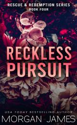Icon image Reckless Pursuit: A brother's best friend, small town romantic suspense