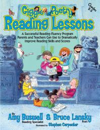 Icon image Giggle Poetry Reading Lessons: A Successful Reading-Fluency Program Parents and Teachers Can Use to Dramatically Improve Reading Skills and Scores
