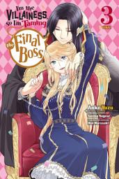 Icon image I'm the Villainess, So I'm Taming the Final Boss (manga)