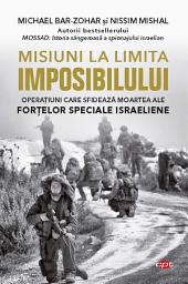 Icon image Misiuni La Limita Imposibilului
