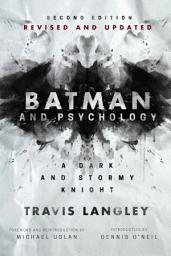 Icon image Batman and Psychology: A Dark and Stormy Knight (2nd Edition), Edition 2