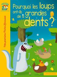 Icon image Pourquoi les loups ont-ils de si grandes dents