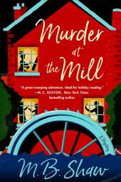 Icon image Murder at the Mill: A Mystery