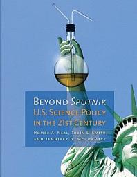 Icon image Beyond Sputnik: U.S. Science Policy in the Twenty-First Century