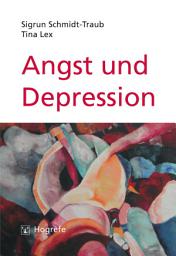Icon image Angst und Depression: Kognitive Verhaltenstherapie bei Angststörungen und unipolarer Depression