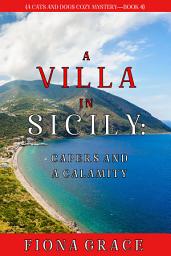 Icon image A Villa in Sicily: Capers and a Calamity (A Cats and Dogs Cozy Mystery—Book 4)