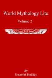 Icon image World Mythology Lite: Volume 2