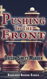 Icon image PUSHING TO THE FRONT: UNABRIDGED ORIGINAL CLASSIC