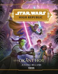 Icon image The High Republic. 1, Ett okänt hot