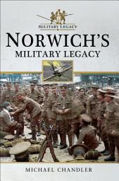 Icon image Norwich's Military Legacy