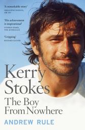 Icon image Kerry Stokes: The Boy from Nowhere