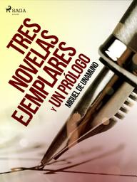 Icon image Tres novelas ejemplares y un prólogo