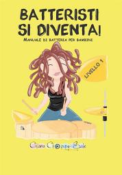 Icon image Batteristi si diventa - Manuale di batteria per bambini - Livello 1