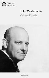 Icon image Delphi Collected Works of P. G. Wodehouse (Illustrated)