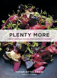 Icon image Plenty More: Vibrant Vegetable Cooking from London's Ottolenghi [A Cookbook]