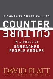 Icon image A Compassionate Call to Counter Culture in a World of Unreached People Groups