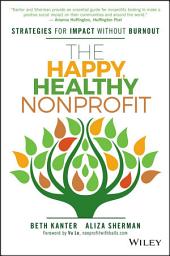 Icon image The Happy, Healthy Nonprofit: Strategies for Impact without Burnout