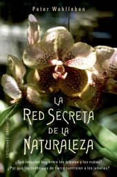 Icon image La red secreta de la naturaleza