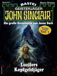 Icon image John Sinclair 2377: Luzifers Kopfgeldjäger