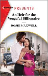 Icon image An Heir for the Vengeful Billionaire