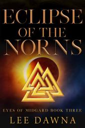 Icon image Eclipse Of The Norns: Eyes of Midgard Book 3