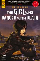 Icon image The Girl Who Danced With Death: Millennium Saga