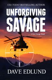 Icon image Unforgiving Savage: A Peter Savage Novel