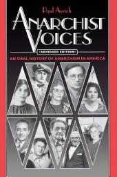 Icon image Anarchist Voices: An Oral History of Anarchism in America - Abridged paperback Edition