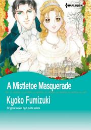 Icon image A MISTLETOE MASQUERADE: Harlequin Comics