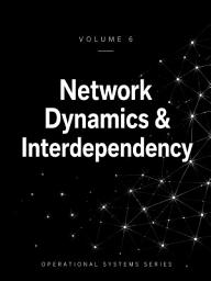 Icon image VOL 6 | Network Dynamics & Interdependency: Interconnected Systems, Dependency Chains, and Failure Propagation