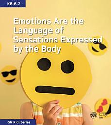 Icon image Emotions Are the Language of Sensations Expressed by the Body