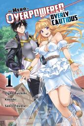 Icon image The Hero Is Overpowered but Overly Cautious, Vol. 1 (manga)