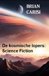 Icon image De kosmische lopers: Science Fiction