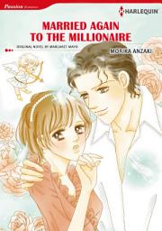 Icon image MARRIED AGAIN TO THE MILLIONAIRE: Harlequin Comics
