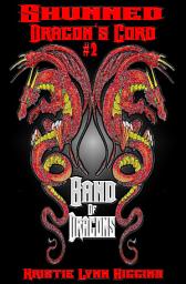 Icon image Shunned: Dragon's Cord #2 Band Of Dragons