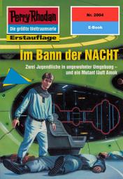 Icon image Perry Rhodan 2004: Im Bann der NACHT: Perry Rhodan-Zyklus "Die Solare Residenz"