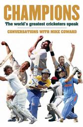 Icon image Champions: The world's greatest cricketers speak