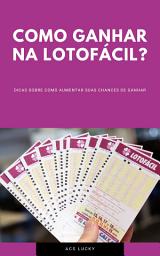 Icon image Como ganhar na Lotofácil?