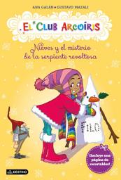 Icon image Nieves y el misterio de la serpiente revoltosa: El Club Arcoíris 4