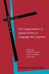 Icon image The Categorization of Spatial Entities in Language and Cognition