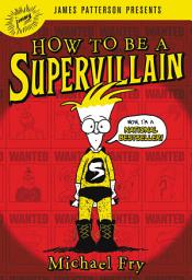 Icon image How to Be a Supervillain