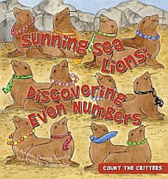 Icon image Sunning Sea Lions: Discovering Even Numbers: Discovering Even Numbers