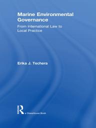 Icon image Marine Environmental Governance: From International Law to Local Practice