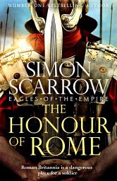 Icon image The Honour of Rome (Eagles of the Empire 20)